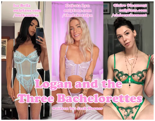 Logan and The Three Bachelorettes - Chapter 8 Thumbnail